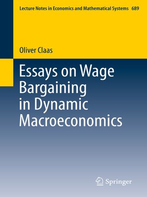 cover image of Essays on Wage Bargaining in Dynamic Macroeconomics
